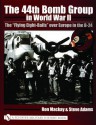 The 44th Bomb Group in World War II: The Flying Eight-Balls Over Europe in the B-24 - R. Mackay, Steve Adams