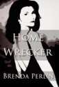 Home Wrecker - Brenda Perlin