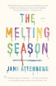 The Melting Season - Jami Attenberg