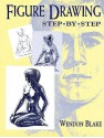 Figure Drawing Step by Step - Wendon Blake, Uldis Klavins