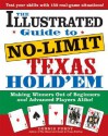 The Illustrated Guide to No-Limit Texas Hold'em: Making Winners Out of Beginners and Advanced Players Alike! - Dennis Purdy