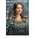 The Lady of the Rivers (The Cousins' War, #3) - Philippa Gregory