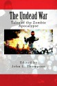 Undead War: Tales of the Zombie Apocalypse (Dead Guns Press) (Volume 2) - John L. Thompson