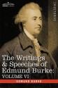 The Writings & Speeches of Edmund Burke: Volume VI - Fourth Letter on the Proposals for Peace; To Charles James Fox on the American War; The Measures - Edmund Burke