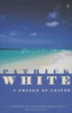 A Fringe of Leaves - Patrick White