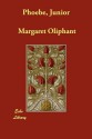 Phoebe, Junior - Margaret Oliphant