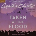 Taken at the Flood: A Hercule Poirot Mystery (Audio) - Hugh Fraser, Agatha Christie