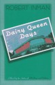 Dairy Queen Days - Robert Inman