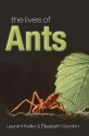 The Lives of Ants - Laurent Keller, Elisabeth Gordon