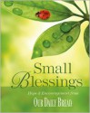 Small Blessings: Hope and Encouragement from Our Daily Bread - Dave Branon