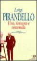 Uno, nessuno e centomila - Luigi Pirandello, Marziano Guglielminetti