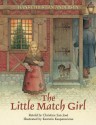 The Little Match Girl - Hans Christian Andersen, Christine San José, Kestutisn Kasparavicius