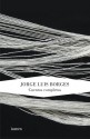 Cuentos completos - Jorge Luis Borges