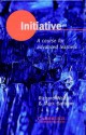 Initiative: A Course for Advanced Learners - Richard Walton, Mark Bartram