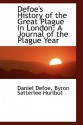 Defoe's History of the Great Plague in London: A Journal of the Plague Year - Daniel Defoe