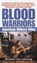 Blood Warriors: American Military Elites - Michael Lee Lanning, Michael Lee Lanning