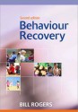 Behaviour Recovery - Bill Rogers