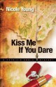 Kiss Me If You Dare (Patricia Amble Mystery Book #3) - Nicole Young