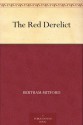 The Red Derelict - Bertram Mitford