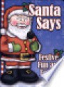 Santa Says Festive Fun and Follies - Evelyn Beilenson