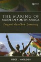 The Making of Modern South Africa: Conquest, Apartheid, Democracy (Historical Association Studies) - Nigel Worden