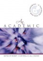 An Academic Life: A Handbook for New Academics - Robert Cantwell, Jill Scevak