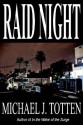 Raid Night - Michael J. Totten