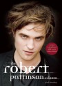 The Robert Pattinson Album: Revised and Updated - Paul Stenning