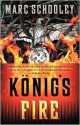 Konig's Fire - Marc Schooley