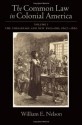 The Common Law in Colonial America: Volume I: The Chesapeake and New England 1607-1660 - William Edward Nelson