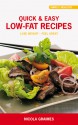 Quick & Easy Low-Fat Recipes: Lose Weight - Feel Great - Nicola Graimes