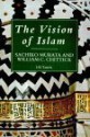 The Vision Of Islam - Sachiko Murata