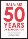 NASA/ART: 50 Years of Exploration - James D. Dean, Bertram Ulrich, Tom Crouch, Michael Collins