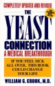 The Yeast Connection: A Medical Breakthrough - William G. Crook