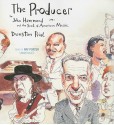 The Producer: John Hammond and the Soul of American Music - Dunstan Prial, Ray Porter