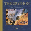 The Gryphon: In Which the Extraordinary Correspondence of Griffin & Sabine is Rediscovered - Nick Bantock