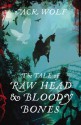 The Tale of Raw Head and Bloody Bones - Jack Wolf