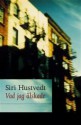 Vad jag älskade - Siri Hustvedt, Ulla Roseen