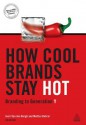 How Cool Brands Stay Hot: Branding to Generation y - Joeri Van Den Bergh