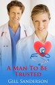 A Man to be Trusted - An Accent Amour Medical Romance - Gill Sanderson