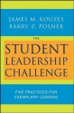 The Student Leadership Challenge: Five Practices for Exemplary Leaders - James M. Kouzes, Barry Z. Posner