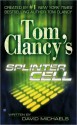 Splinter Cell (Tom Clancy's Splinter Cell, #1) - Tom Clancy, David Michaels