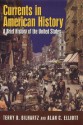 Currents in American History: A Brief History of the United States - Terry D. Bilhartz, Alan C. Elliott