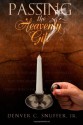 Passing the Heavenly Gift - Denver Snuffer, Denver C. Snuffer Jr