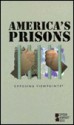 America's Prisons: Opposing Viewpoints - Charles P. Cozic