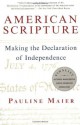 American Scripture: Making the Declaration of Independence - Pauline Maier