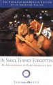 In Small Things Forgotten: An Archaeology of Early American Life - James Deetz