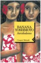 Arcobaleno - Banana Yoshimoto, Alessandro Giovanni Gerevini