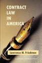 Contract Law in America: A Social & Economic Case Study - Lawrence M. Friedman