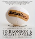 NurtureShock: New Thinking About Children (Audio) - Po Bronson, Ashley Merryman